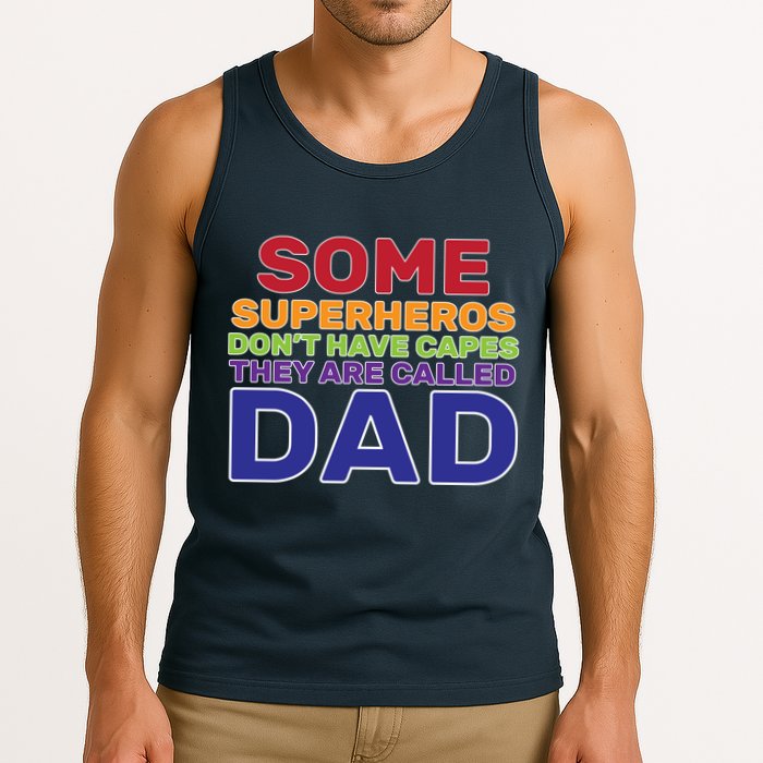 Some Superheros Don't Have Capes Dad Tank Top