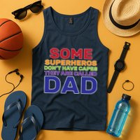 Some Superheros Don't Have Capes Dad Tank Top