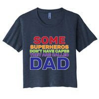 Some Superheros Don't Have Capes Dad Crop Top