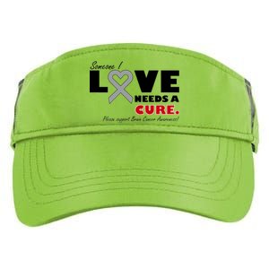 Someone I Love Needs A Cure Brain Cancer Awareness Adult Drive Performance Visor