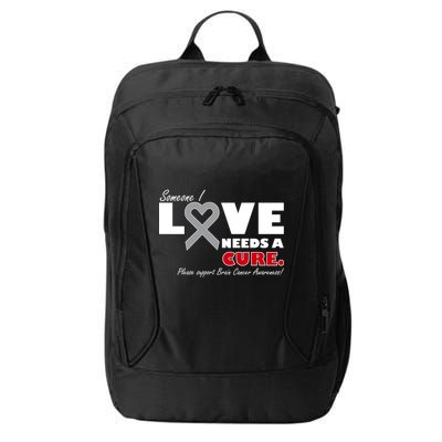 Someone I Love Needs A Cure Brain Cancer Awareness City Backpack