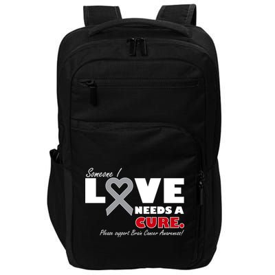 Someone I Love Needs A Cure Brain Cancer Awareness Impact Tech Backpack