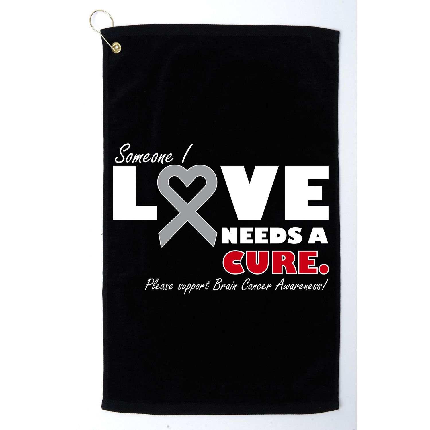 Someone I Love Needs A Cure Brain Cancer Awareness Golf Towel