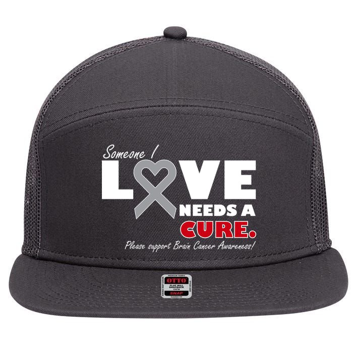 Someone I Love Needs A Cure Brain Cancer Awareness 7 Panel Mesh Trucker Snapback Hat