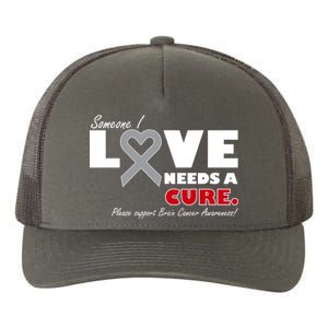 Someone I Love Needs A Cure Brain Cancer Awareness Yupoong Adult 5-Panel Trucker Hat