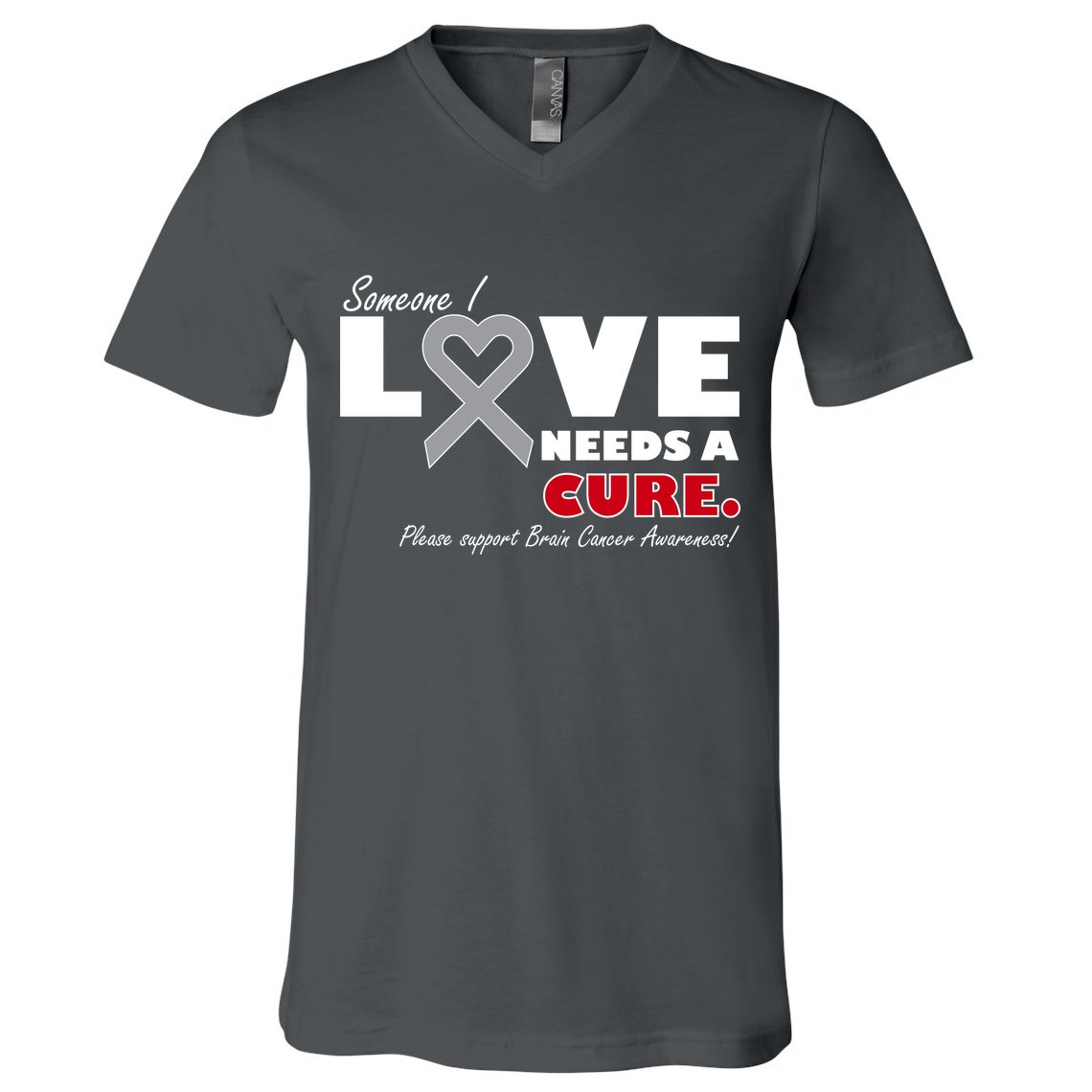 Someone I Love Needs A Cure Brain Cancer Awareness V-Neck T-Shirt