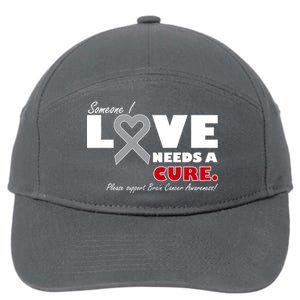 Someone I Love Needs A Cure Brain Cancer Awareness 7-Panel Snapback Hat