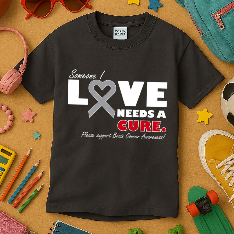 Someone I Love Needs A Cure Brain Cancer Awareness Kids T-Shirt
