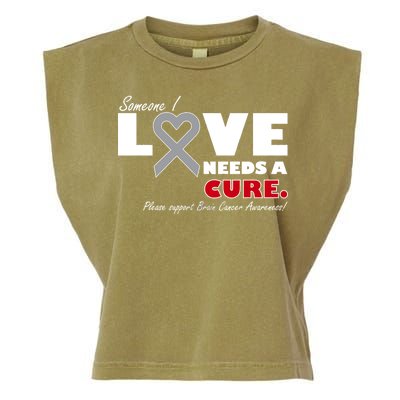 Someone I Love Needs A Cure Brain Cancer Awareness Garment-Dyed Women's Muscle Tee