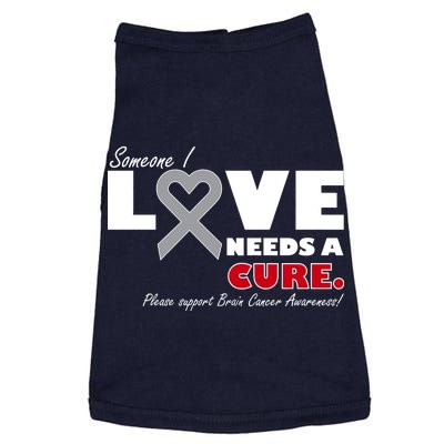 Someone I Love Needs A Cure Brain Cancer Awareness Doggie Tank