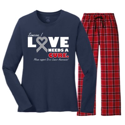 Someone I Love Needs A Cure Brain Cancer Awareness Women's Long Sleeve Flannel Pajama Set 