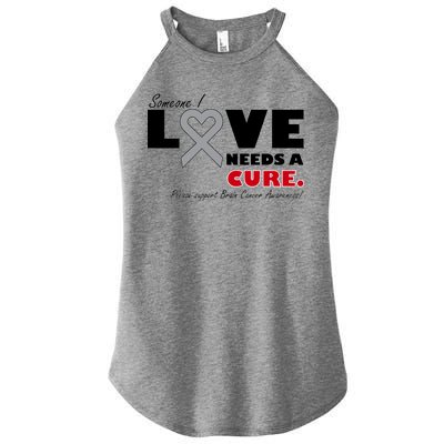 Someone I Love Needs A Cure Brain Cancer Awareness Women's Perfect Tri Rocker Tank