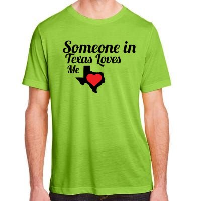 Someone In Texas Loves Me Adult ChromaSoft Performance T-Shirt