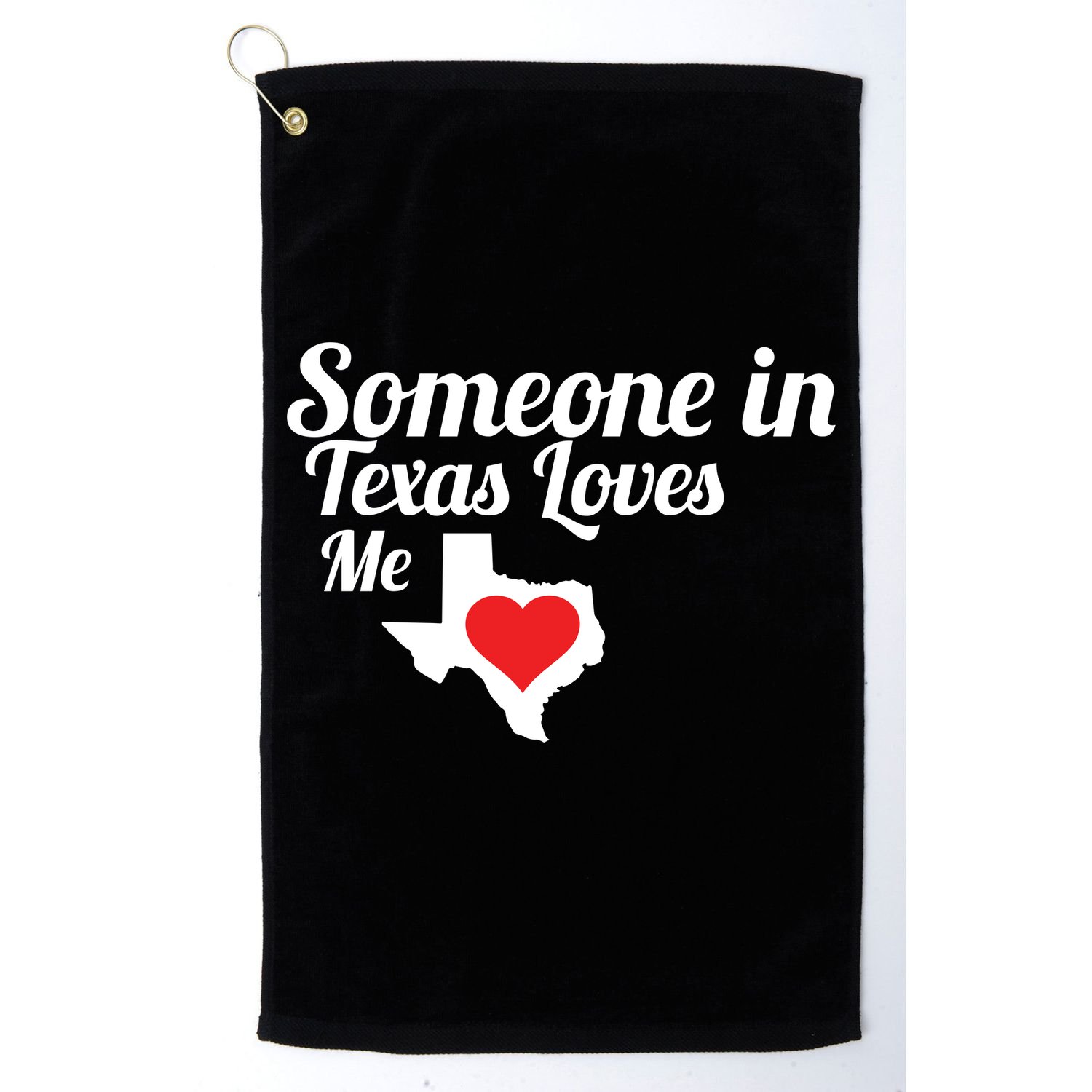 Someone In Texas Loves Me Golf Towel