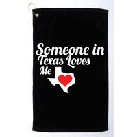 Someone In Texas Loves Me Golf Towel