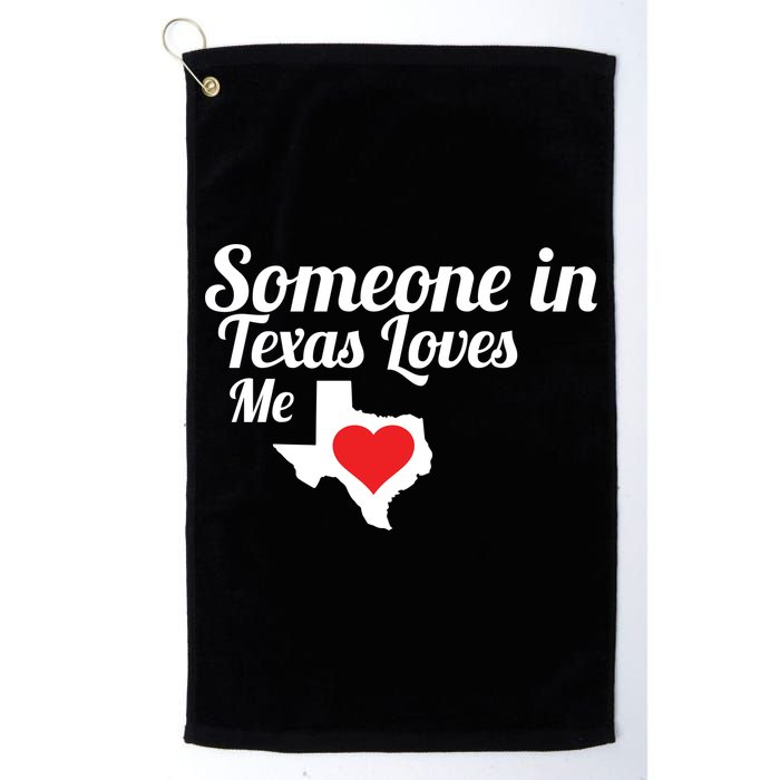 Someone In Texas Loves Me Golf Towel