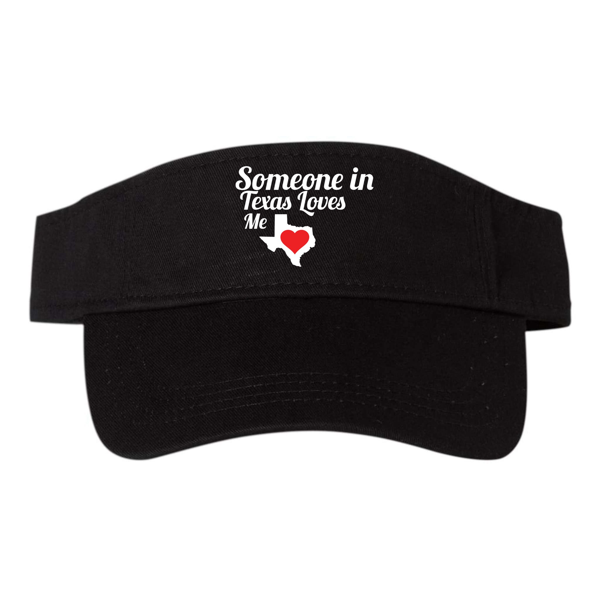 Someone In Texas Loves Me Visor