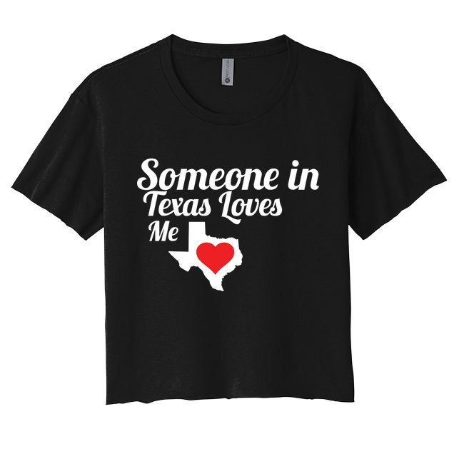 Someone In Texas Loves Me Crop Top