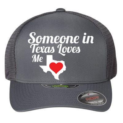 Someone In Texas Loves Me Flexfit Unipanel Trucker Cap