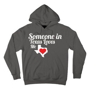 Someone In Texas Loves Me Hoodie