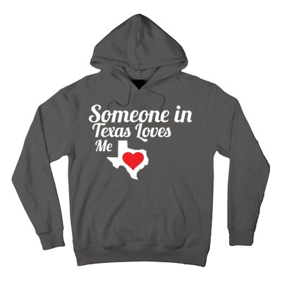 Someone In Texas Loves Me Hoodie