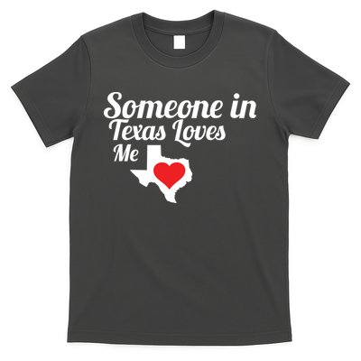 Someone In Texas Loves Me T-Shirt