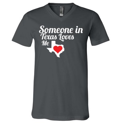 Someone In Texas Loves Me V-Neck T-Shirt