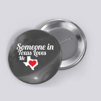 Someone In Texas Loves Me Button
