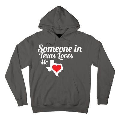 Someone In Texas Loves Me Tall Hoodie