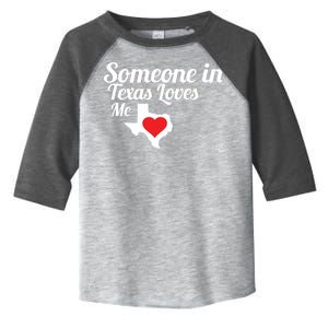 Someone In Texas Loves Me Toddler Fine Jersey T-Shirt