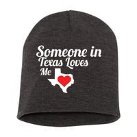 Someone In Texas Loves Me Short Acrylic Beanie