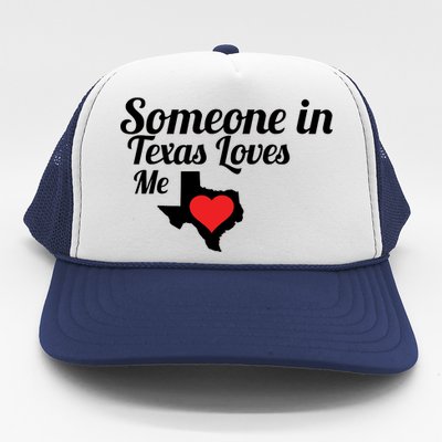 Someone In Texas Loves Me Trucker Hat