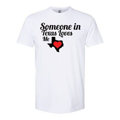 Someone In Texas Loves Me Softstyle CVC T-Shirt