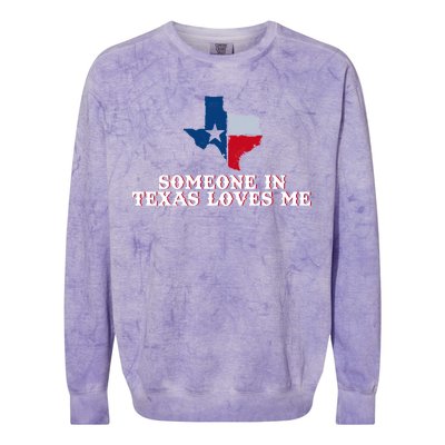 Someone In Texas Loves Me Home State Colorblast Crewneck Sweatshirt