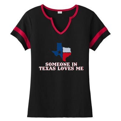 Someone In Texas Loves Me Home State Ladies Halftime Notch Neck Tee