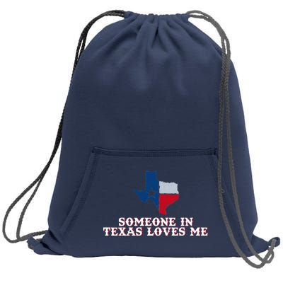 Someone In Texas Loves Me Home State Sweatshirt Cinch Pack Bag