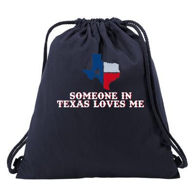 Someone In Texas Loves Me Home State Drawstring Bag