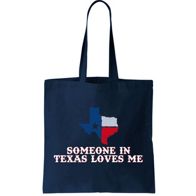 Someone In Texas Loves Me Home State Tote Bag