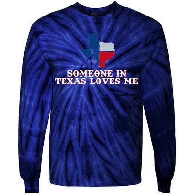 Someone In Texas Loves Me Home State Tie-Dye Long Sleeve Shirt