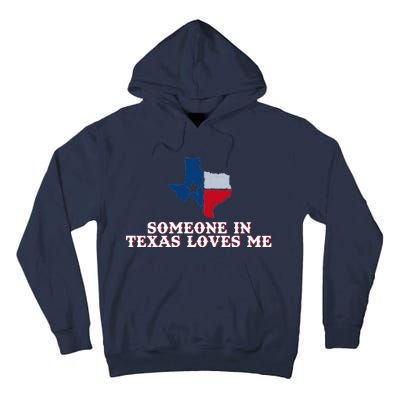 Someone In Texas Loves Me Home State Tall Hoodie