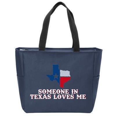 Someone In Texas Loves Me Home State Zip Tote Bag