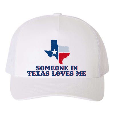 Someone In Texas Loves Me Home State Yupoong Adult 5-Panel Trucker Hat