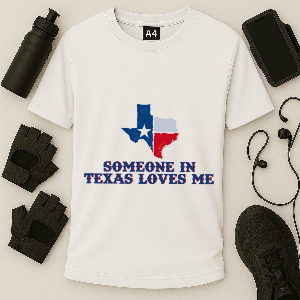Someone In Texas Loves Me Home State Performance Shirt