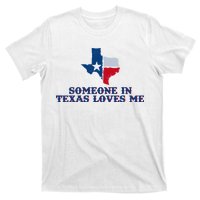 Someone In Texas Loves Me Home State T-Shirt