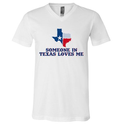 Someone In Texas Loves Me Home State V-Neck T-Shirt