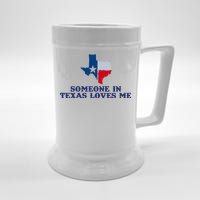 Someone In Texas Loves Me Home State Beer Stein