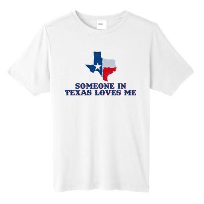 Someone In Texas Loves Me Home State Tall Fusion ChromaSoft Performance T-Shirt