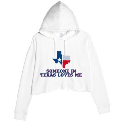 Someone In Texas Loves Me Home State Crop Fleece Hoodie