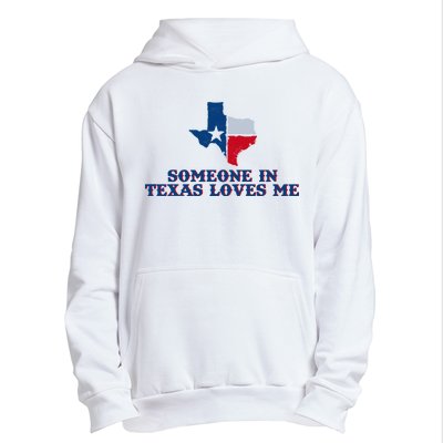 Someone In Texas Loves Me Home State Urban Pullover Hoodie