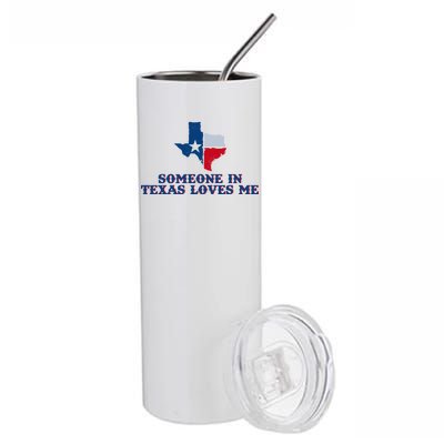 Someone In Texas Loves Me Home State Stainless Steel Tumbler